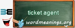 WordMeaning blackboard for ticket agent